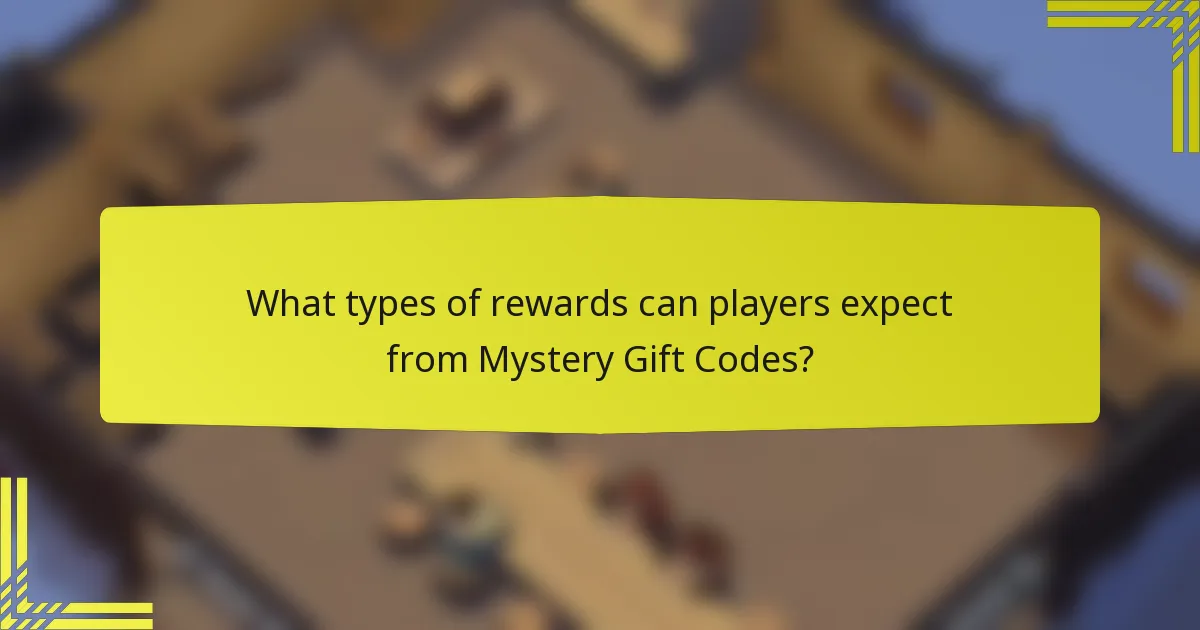 What types of rewards can players expect from Mystery Gift Codes?
